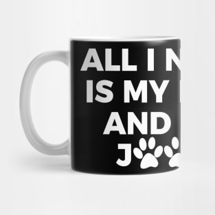 All I need is my dog and my jeep T-shirt Mug
